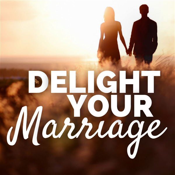 Artwork for Delight Your Marriage