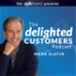 The Delighted Customers Podcast with Mark Slatin