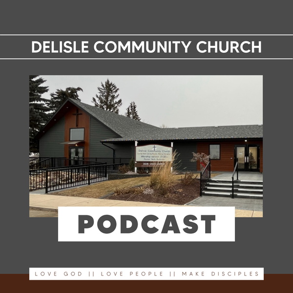 Artwork for Delisle Community Church Podcast