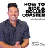 How To Ride A Roller Coaster