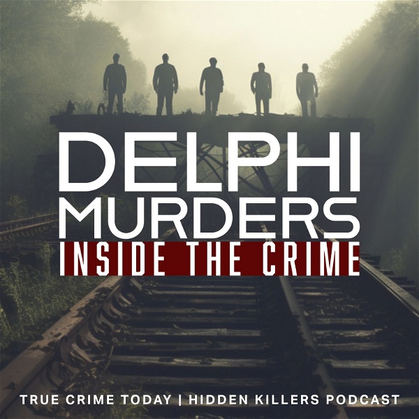 Artwork for Delphi Murders: Inside The Crime