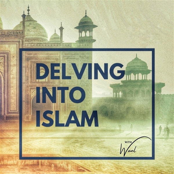 Artwork for Delving Into Islam