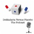 DeMadaria Versus Placebo Podcast