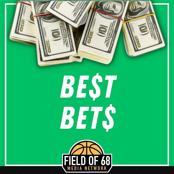 Artwork for The Field of 68 BEST BETS, featuring Three Man Weave!