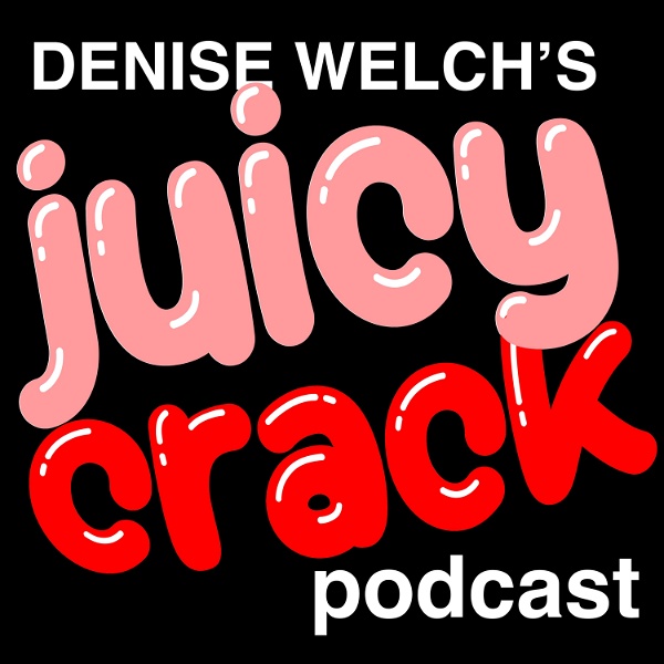 Artwork for Denise Welch's Juicy Crack Podcast
