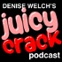 Denise Welch's Juicy Crack Podcast