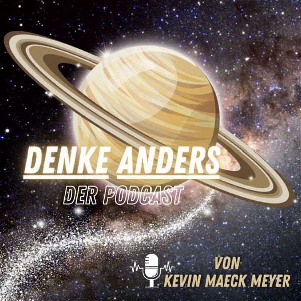 Artwork for "Denke anders"- Podcast von Kevin Maeck Meyer