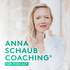 Der Coaching-Podcast mit Anna Schaub