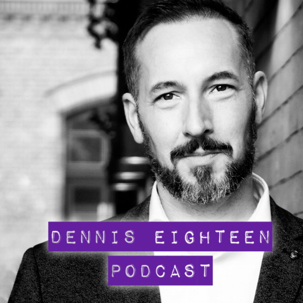 Artwork for Dennis Eighteen Podcast
