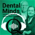 Dental Minds – der Info-Podcast für Zahnarztpraxis und Labor