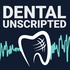 Dental Unscripted | Getting into Ownership and Practice Management Insights