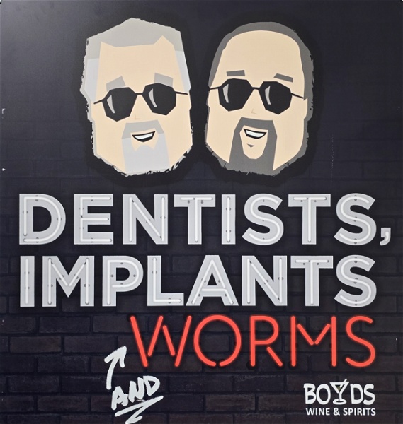 Artwork for Dentists, Implants and Worms