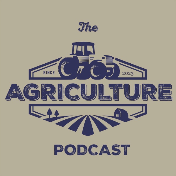 Artwork for The Agriculture Podcast