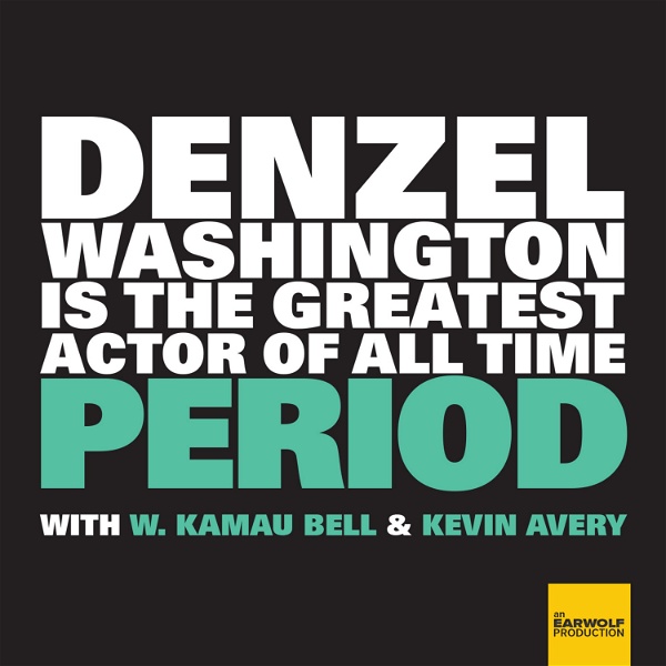 Artwork for Denzel Washington Is The Greatest Actor Of All Time Period