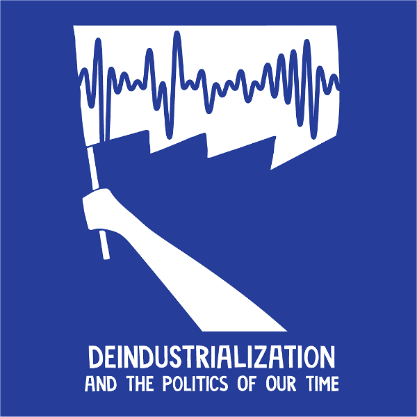 Artwork for DéPOT: Deindustrialization and the Politics of Our Time
