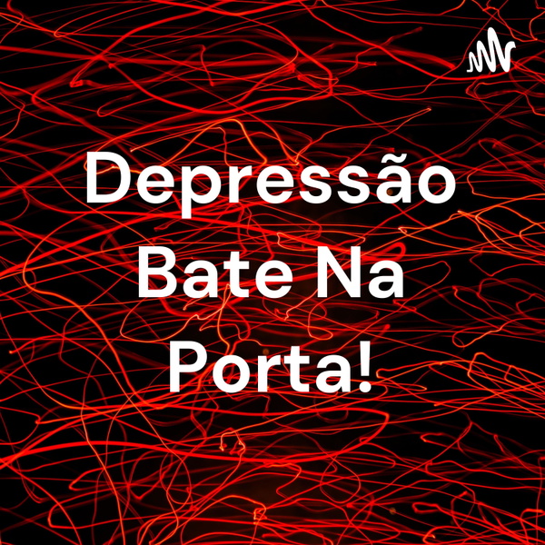 Artwork for Depressão Bate Na Porta!