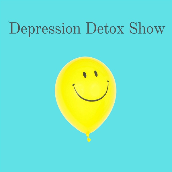 Artwork for Depression Detox Show