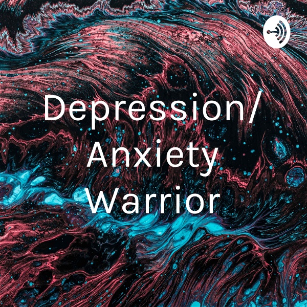 Artwork for Depression/Anxiety Warrior