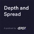 Depth and Spread: A Crypto Trading Podcast from dYdX