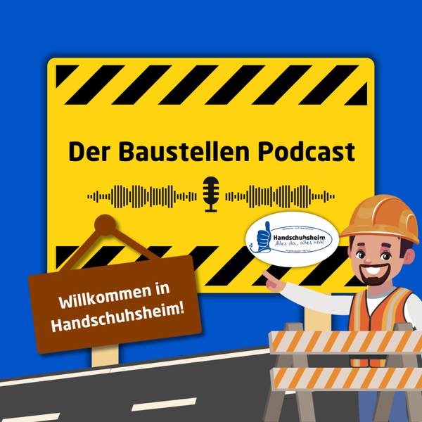 Artwork for Der Baustellen Podcast Handschuhsheim