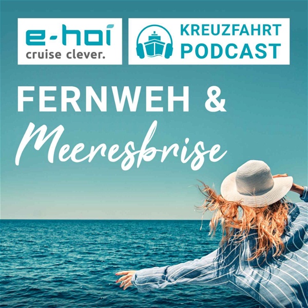 Artwork for Der e-hoi Kreuzfahrt-Podcast: Fernweh & Meeresbrise