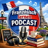 Der Französisch lernen Podcast