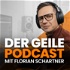 Der geile Podcast - Podcast starten I Marketing I Kunden gewinnen I Technik I Konzept I Trends - mit Florian Schartner