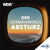 Der Germanwings-Absturz – Zehn Jahre ohne euch | WDR