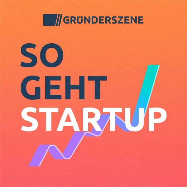 Artwork for So geht Startup – der Gründerszene-Podcast