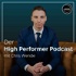 Der High Performer Podcast - mehr Zeit, Umsatz und weniger Stress als Unternehmer oder Selbstständiger