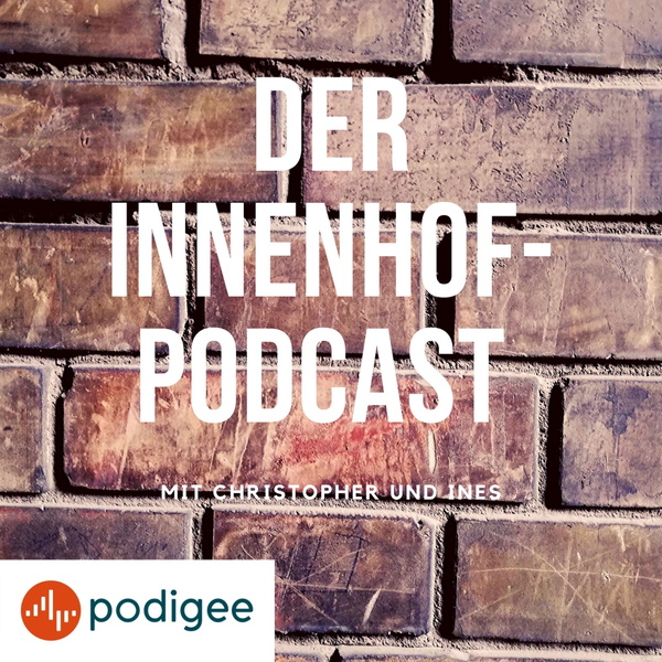 Artwork for Der Innenhof-Podcast von Podigee