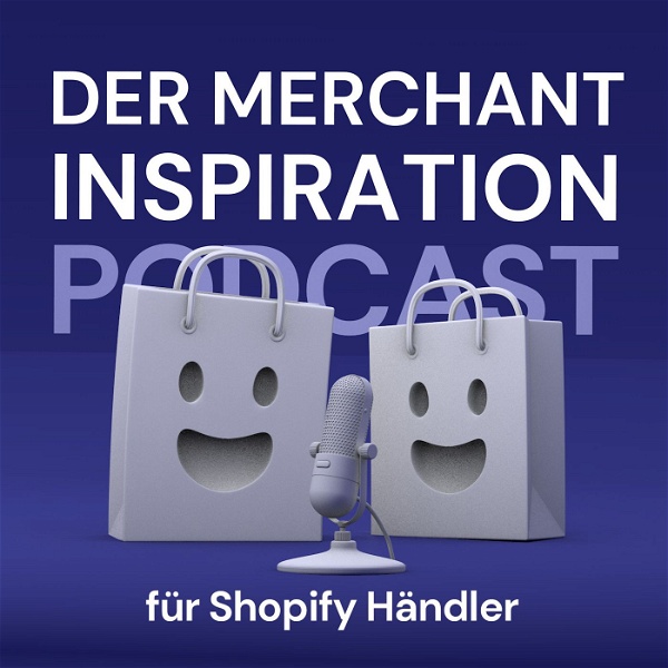 Artwork for Der Merchant Inspiration Podcast für Shopify Händler
