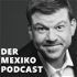 Der Mexiko-Podcast