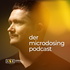 Der Microdosing Podcast