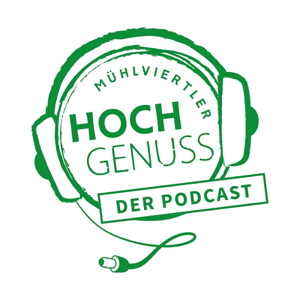 Artwork for Der Mühlviertler Hoch.Genuss Podcast