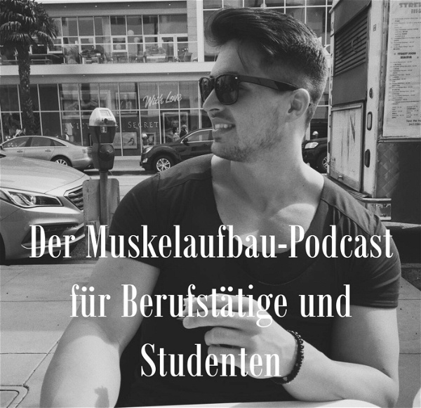 Artwork for Der Muskelaufbau-Podcast für Berufstätige und Studenten