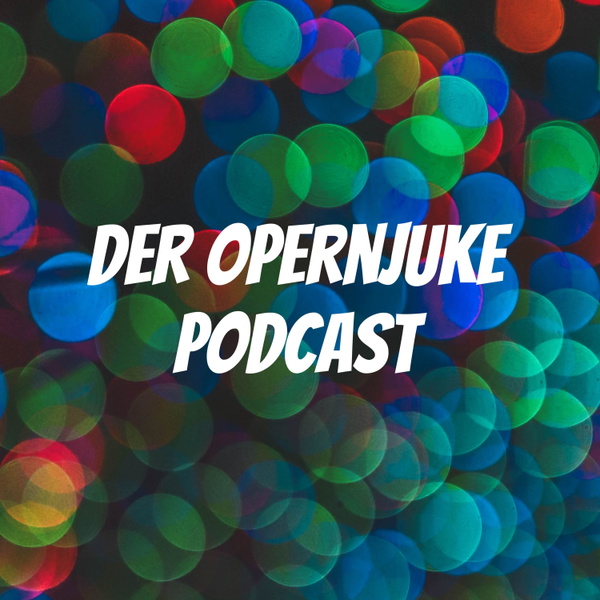 Artwork for Der Opernjuke Podcast