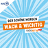 wach & wichtig