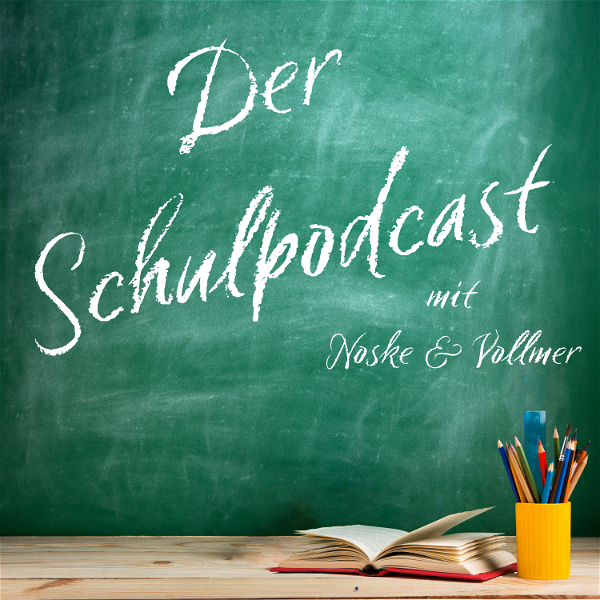 Artwork for Der Schulpodcast mit Noske & Vollmer