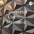 Derecho Electoral Mexicano