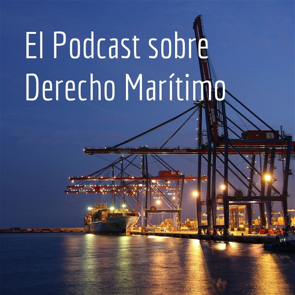 Artwork for El Podcast sobre Derecho Maritimo