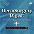 DermSurgery Digest