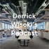 Derrick Wisoki's Podcast