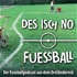 Des isch no Fuessball - Der Fußballpodcast aus dem Dreiländereck