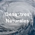 Desastres Naturales