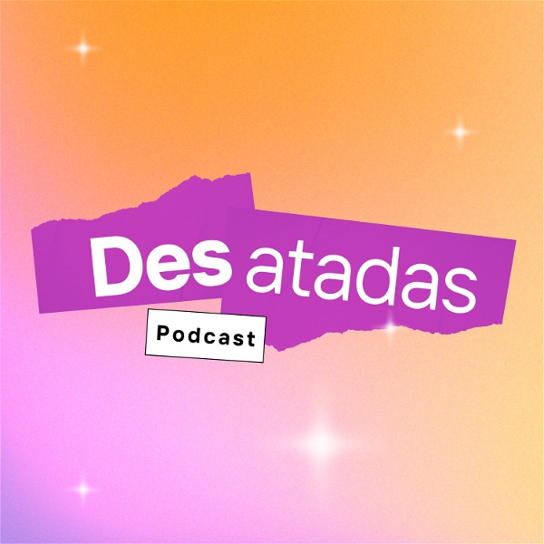 Artwork for Desatadas Podcast