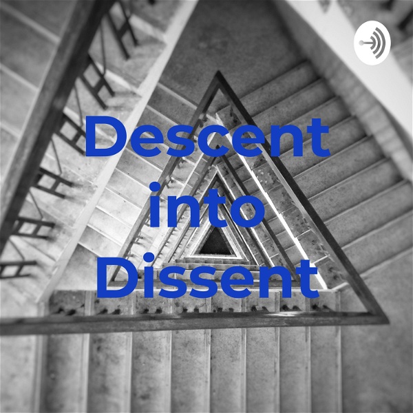 Artwork for Descent into Dissent