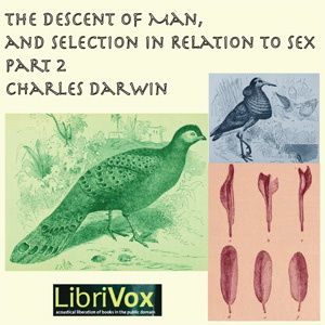 Artwork for Descent of Man and Selection in Relation to Sex, Part 2, The by Charles Darwin (1809