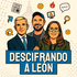 Descifrando a León con Javier Martínez Brocal, Inés San Martín y José Manuel De Urquidi
