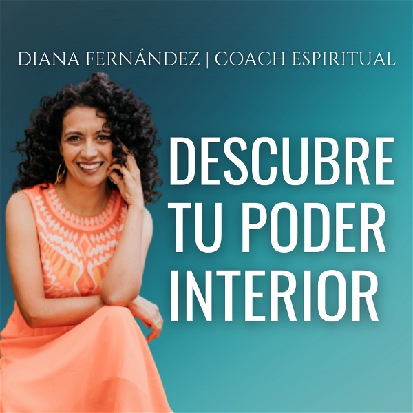 Artwork for Descubre tu poder interior con Diana Fernández